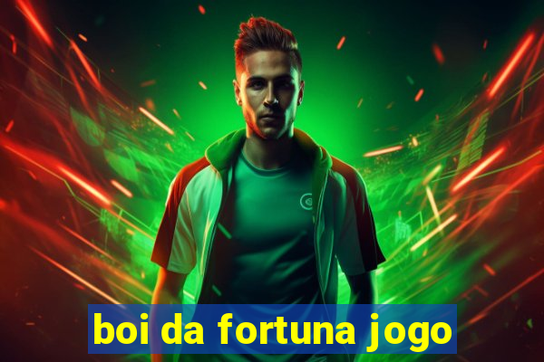 boi da fortuna jogo